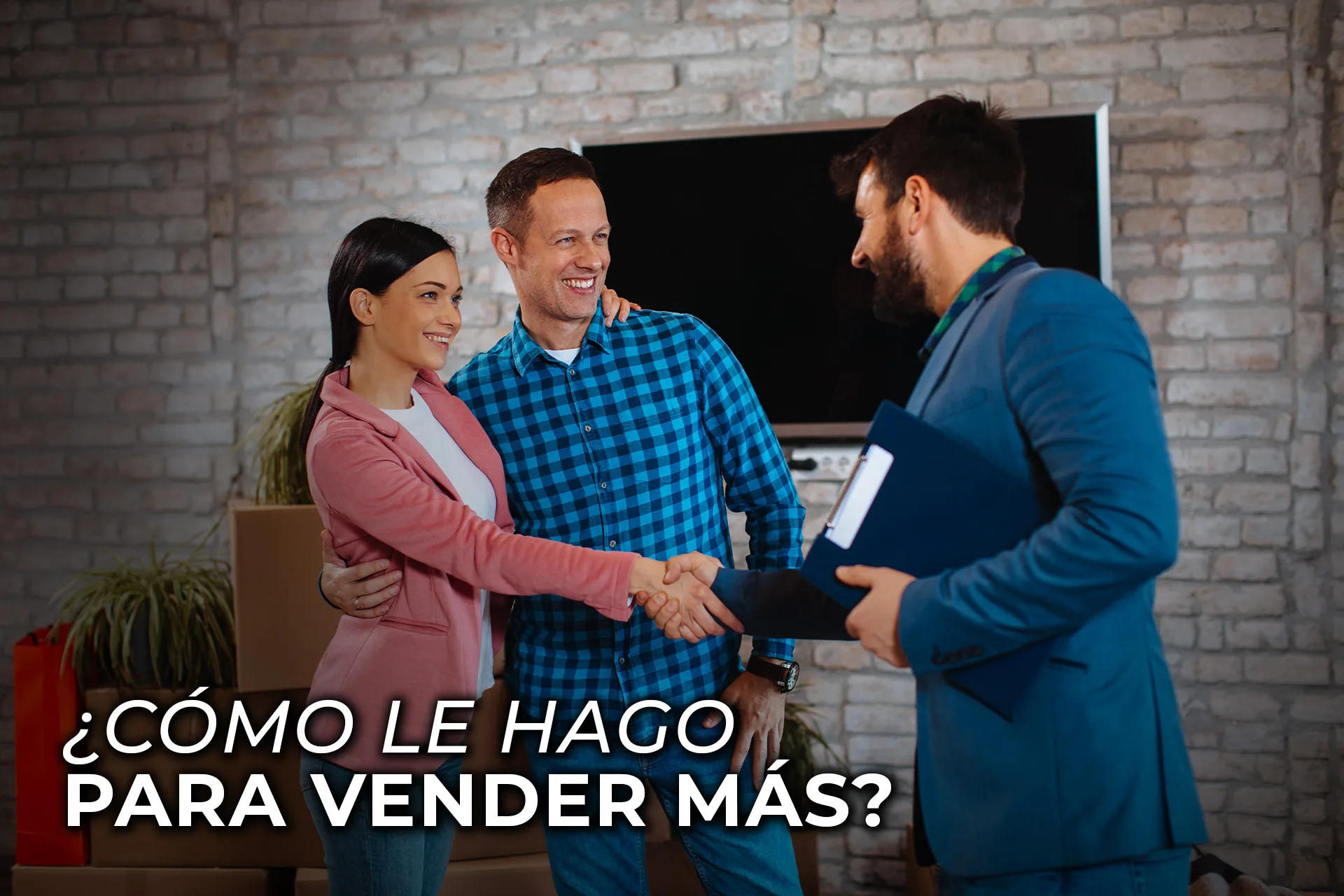 ¿CÓMO LE HAGO PARA VENDER MÁS?