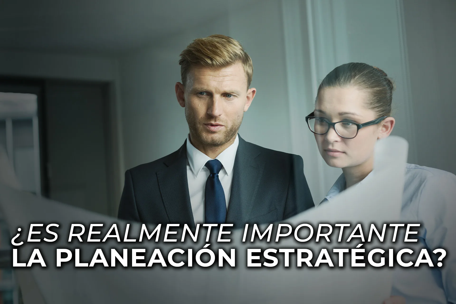 ¿ES REALMENTE IMPORTANTE LA PLANEACIÓN ESTRATÉGICA?