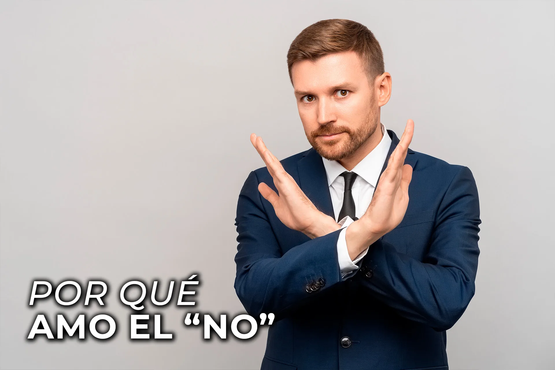¿POR QUÉ AMO EL "NO"?