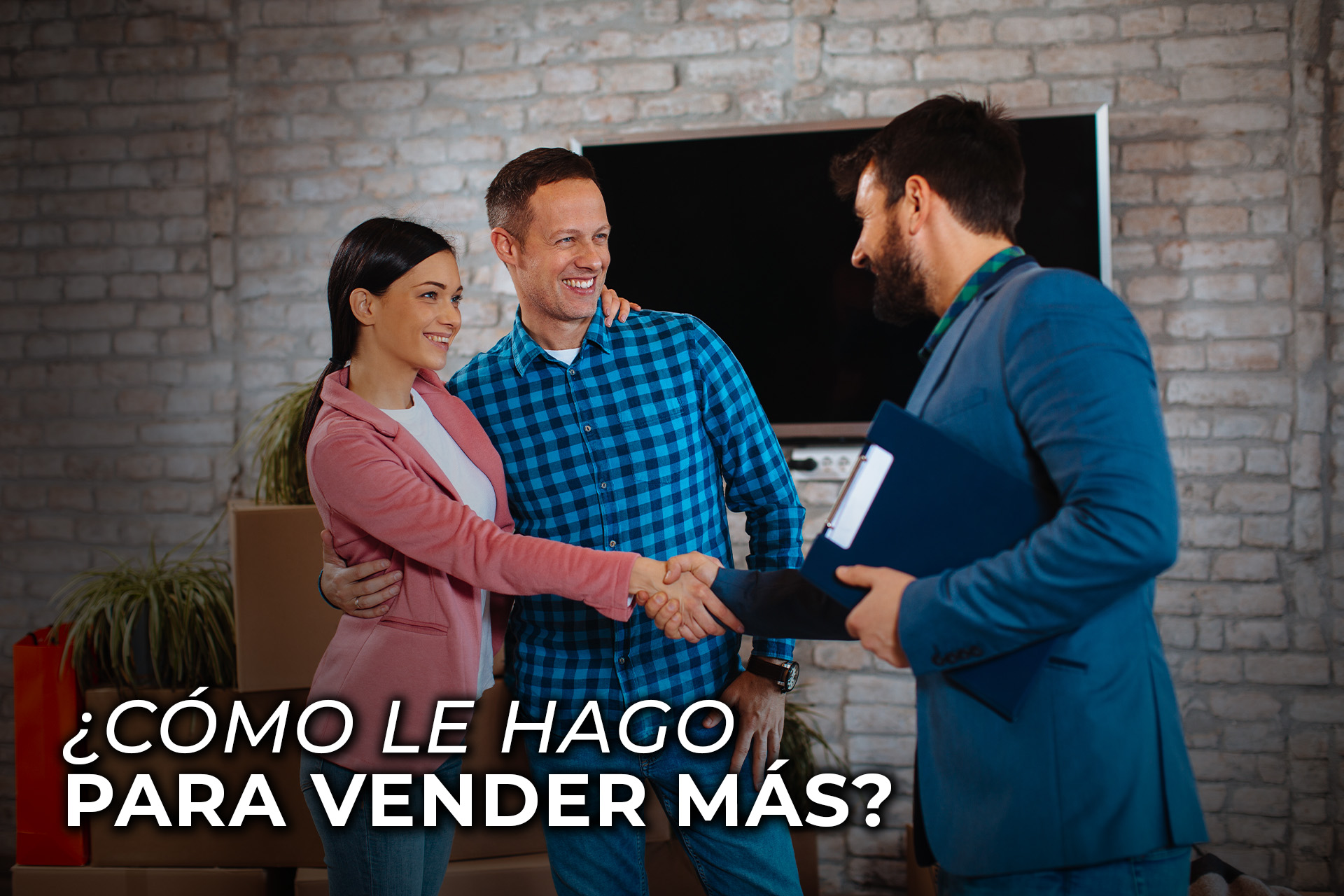 ¿CÓMO LE HAGO PARA VENDER MÁS?